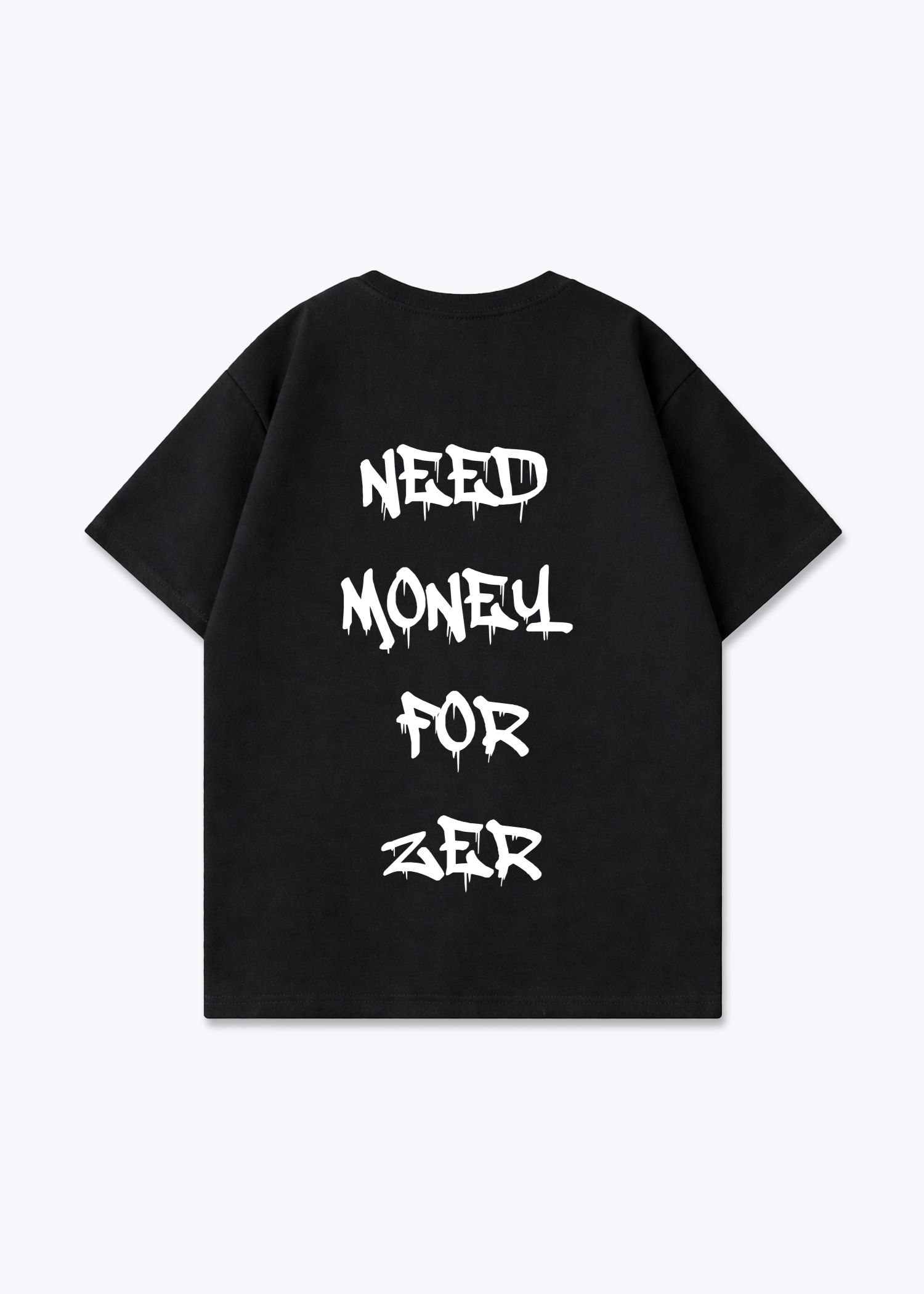 Need Money For Zêr Oversized T-Shirt - Black Back (Designed)