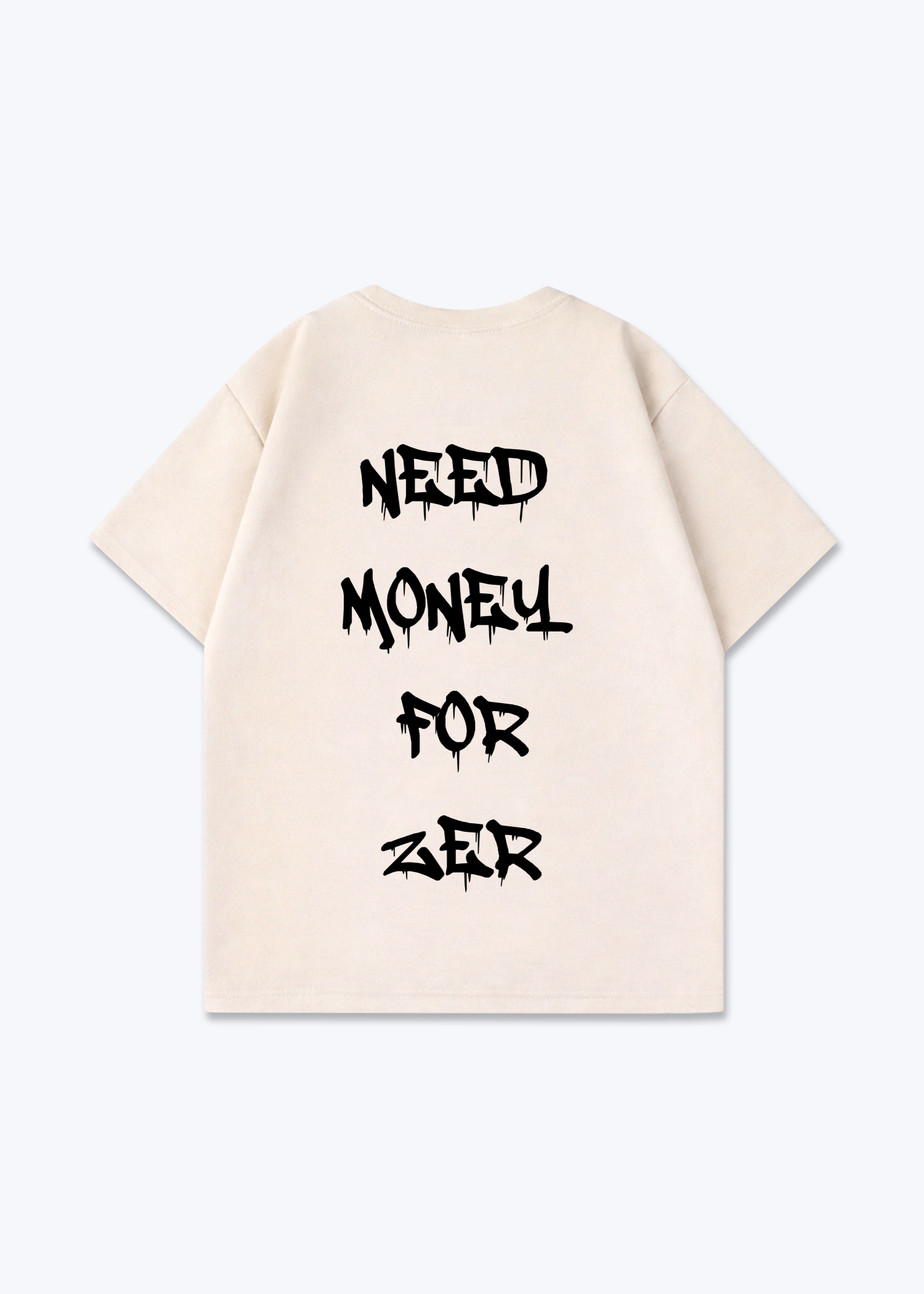 Need Money For Zêr Oversized T-Shirt - Beige Back (Designed)