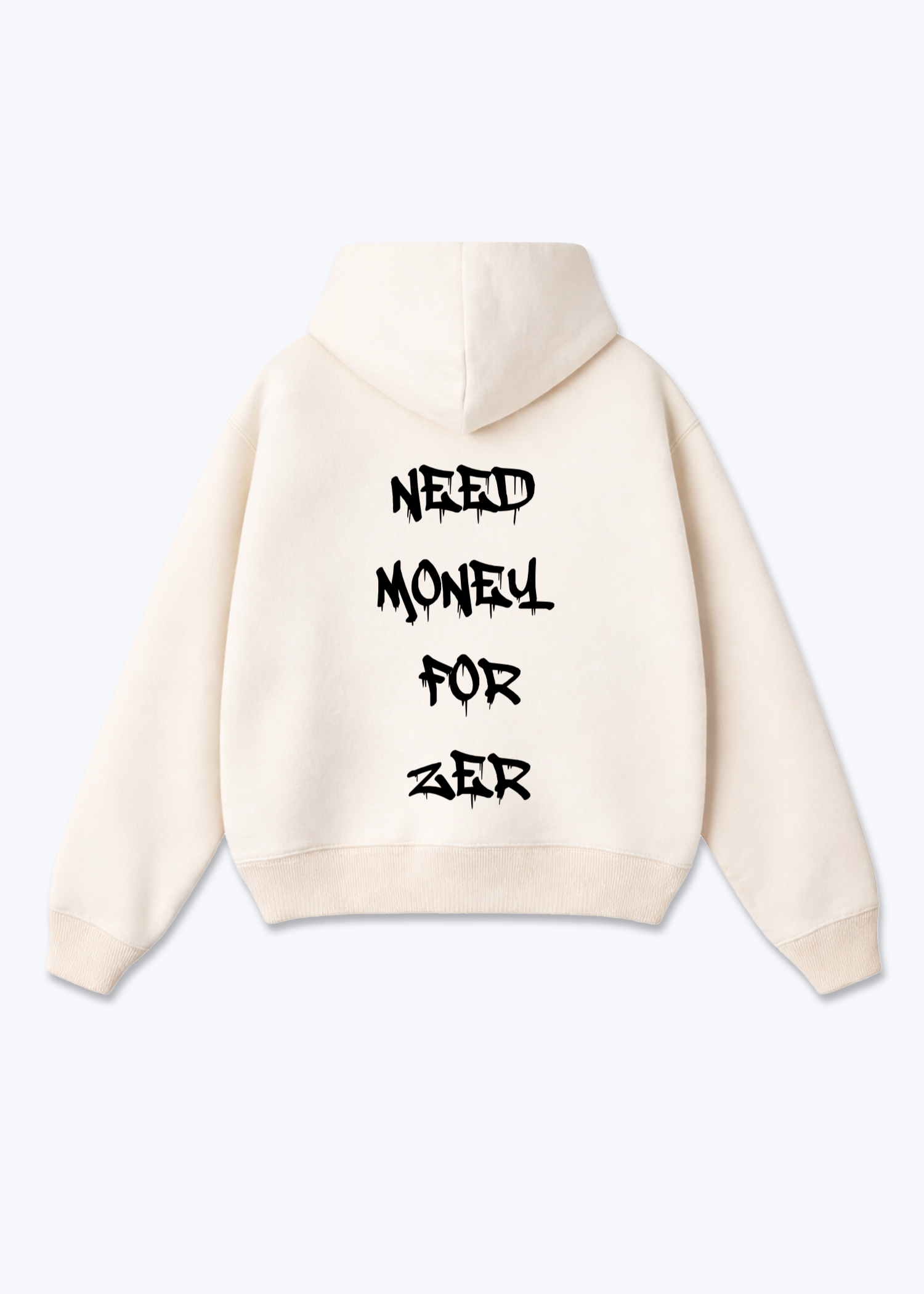 Need Money For Zêr Hoodie - Beige Back (Designed)